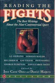 Reading the Fights: The Best Writing About the Most Controversial of Sports