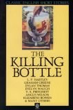 The Killing Bottle: Classic English Short Stories (Classic English Short Stories, Vol 2)