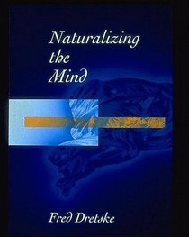 Naturalizing the Mind (The Jean Nicod Lectures, 1995)