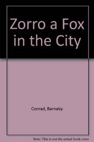Zorro A Fox in the City