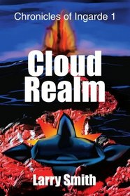 Cloud Realm: Chronicles of Ingarde 1