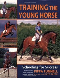 Training The Young Horse: Schooling for Success