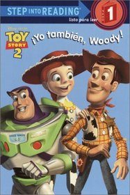 Yo Tambien, Woody! (Step into Reading) (Spanish Edition)