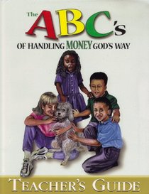 The ABC's of Handling Money God's Way: Teacher's Guide