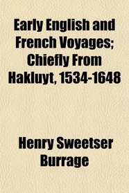 Early English and French Voyages; Chiefly From Hakluyt, 1534-1648