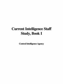 Current Intelligence Staff Study, Book I