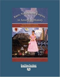 Race, Nation, & Empire in American History (Volume 2 of 3) (EasyRead Super Large 24pt Edition)