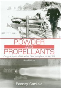 Powder and Propellants: Energetic Materials at Indian Head, Maryland, 1890-2001