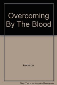 Overcoming By The Blood