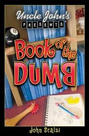 Uncle John's Presents: Book of the Dumb (Bathroom Reader Series)