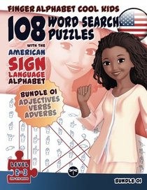 108 Word Search Puzzles with The American Sign Language Alphabet: Bundle 01 (Finger Alphabet Cool KIDS) (Volume 4)