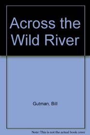 Across the Wild River