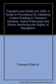 Transport & Works ACT, 1992 - Guide to Procedures for Obtaining Order