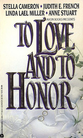 To Love and to Honor: Bargain Bride / The Bride of Wildcat Purchase / Store-Bought Woman / The High Sheriff of Huntingdon