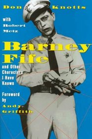 Barney Fife and Other Characters I Have Known