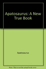 Apatosaurus (A New true book)