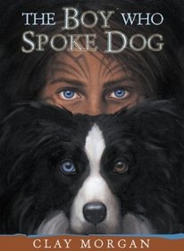 The Boy Who Spoke Dog