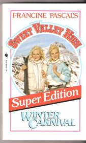 Winter Carnival (Sweet Valley High: Super Edition, Bk 5)