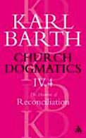 Church Dogmatics the Doctrine of Reconciliation: The Foundations of Christian Life (Church Dogmatics)