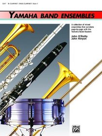 Yamaha Band Ensembles, Book 1: Clarinet, Bass Clarinet (Yamaha Band Method)
