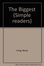 The Biggest (Simple readers)
