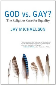 God vs. Gay?: The Religious Case for Equality