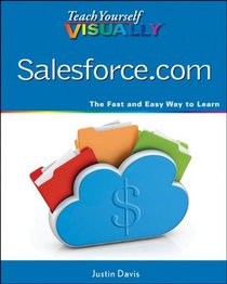 Teach Yourself VISUALLY Salesforce.com (Teach Yourself VISUALLY (Tech))