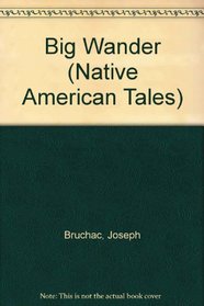 Big Wander (Native American Tales)
