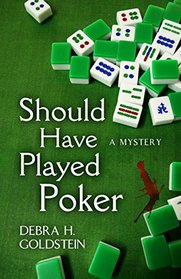 Should Have Played Poker (A Carrie Martin and the Mah Jongg Players Mystery)