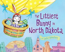 The Littlest Bunny in North Dakota: An Easter Adventure