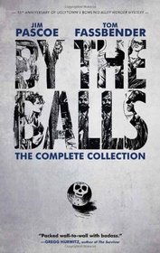 By the Balls: The Complete Collection