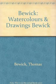 Watercolours and Drawings of Thomas Bewick