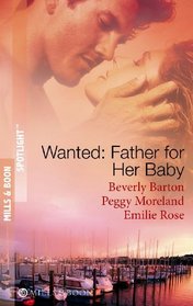 Wanted: A Father for Her Baby (Spotlight)