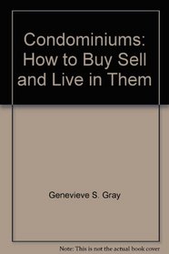 Condominiums: how to buy, sell, and live in them,