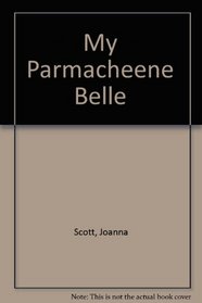 My Parmacheene Belle