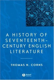 A History of Seventeenth-Century English Literature (Blackwell History of Literature)