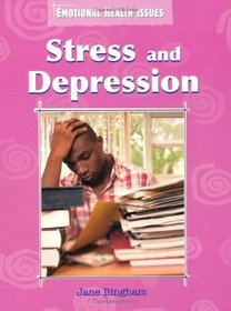 Stress and Depression (Emotional Health Issues)