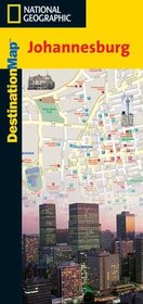 National Geographic Destination Map Johannesburg (City Destination Maps)