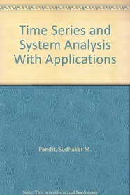 Time Series and System Analysis With Applications