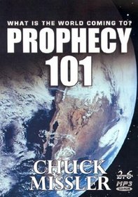 Prophecy 101: What Is the World Coming To?