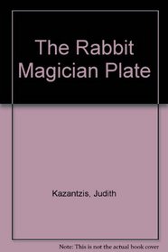 The Rabbit Magician Plate: Poems