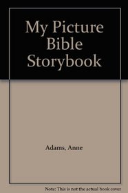 My Picture Bible Storybook