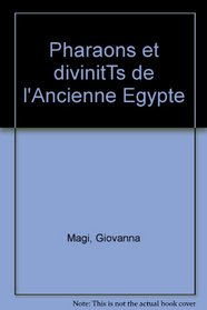 Pharaons et divinits de l'Ancienne Egypte