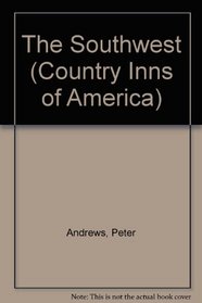 The Southwest (Country Inns of America)