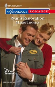 Ryan's Renovation (McKade Brothers, Bk 3) (Harlequin American Romance, No 1175)