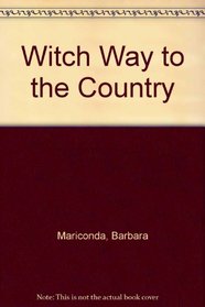 Witch Way to the Country