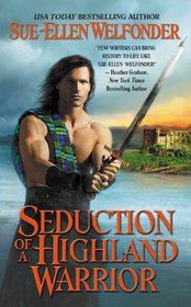 Seduction of a Highland Warrior (Highland Warriors, Bk 3)