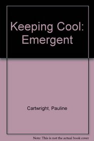 Keeping Cool: Emergent