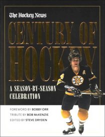 Century of Hockey: A Season-by-Season Celebration