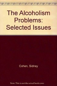 The Alcoholism Problems: Selected Issues